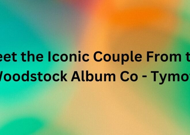 Meet the Iconic Couple From the Woodstock Album Co – Tymoff