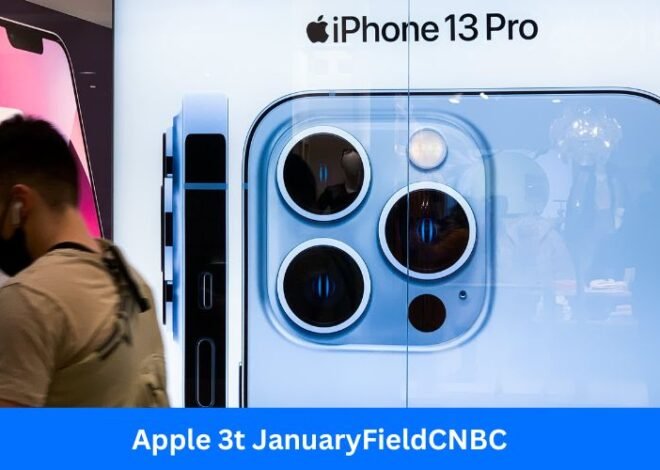 Uncovering the Latest News on Apple 3T JanuaryFieldCNBC: A Complete Guide